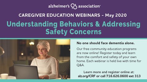 Alzheimer's Association Caregiver Education Webinar: Understanding Behaviors & Addressing Safety Concerns